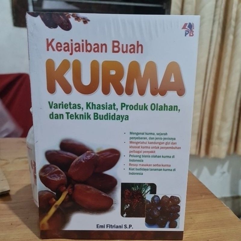 Jual Buku Keajaiban Buah Kurma Varietas,Khasiat,Produk Olahan & Teknik ...