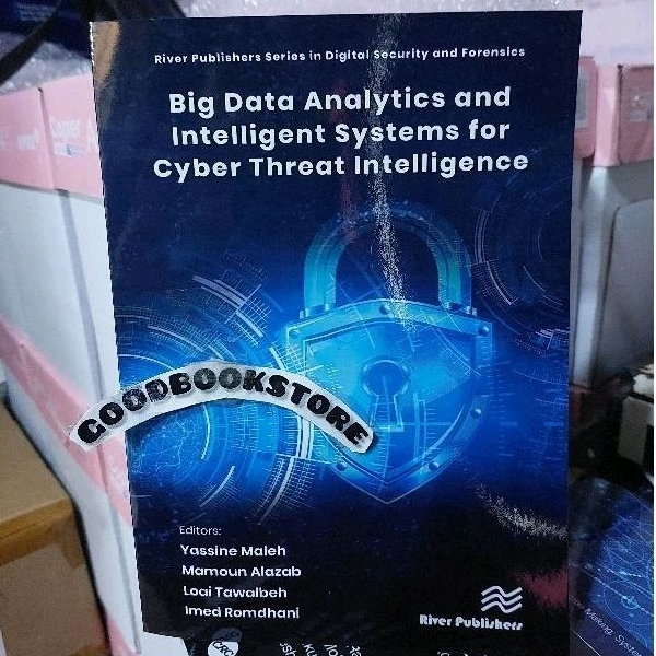 Jual Buku Big Data Analytics and Intelligent Systems for Cyber Threat ...