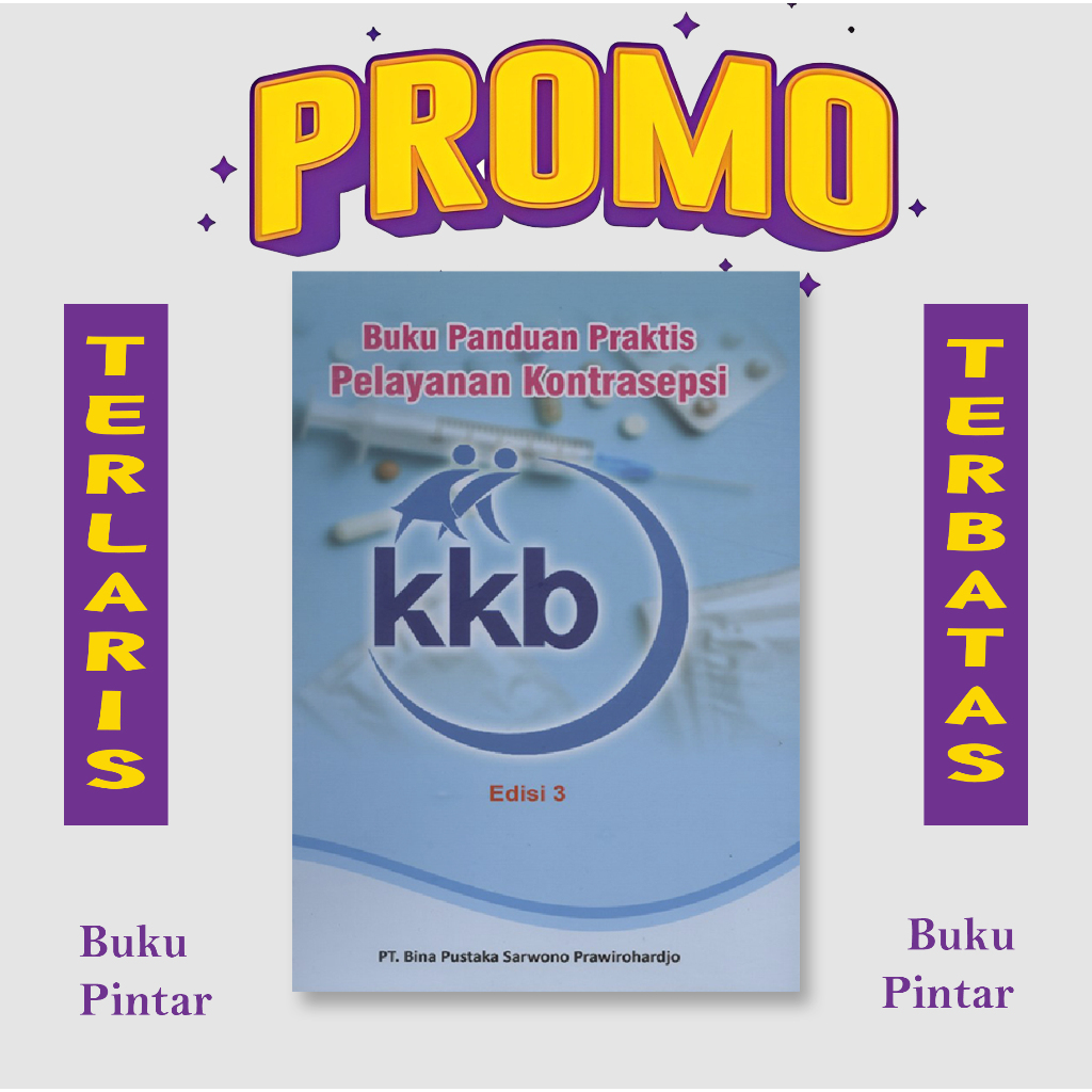 Jual BUKU PANDUAN PRAKTIS PELAYANAN KONTRASEPSI KKB EDISI 3 ( TERBARU ...