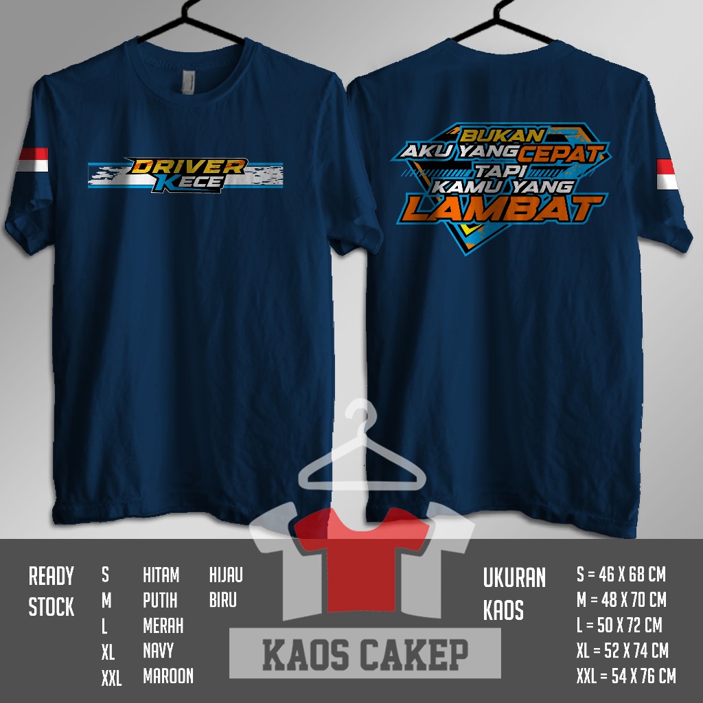 Jual Kaos Driver Kece Bukan Aku Yang Cepat Tapi Kamu Yang Lambat Desain