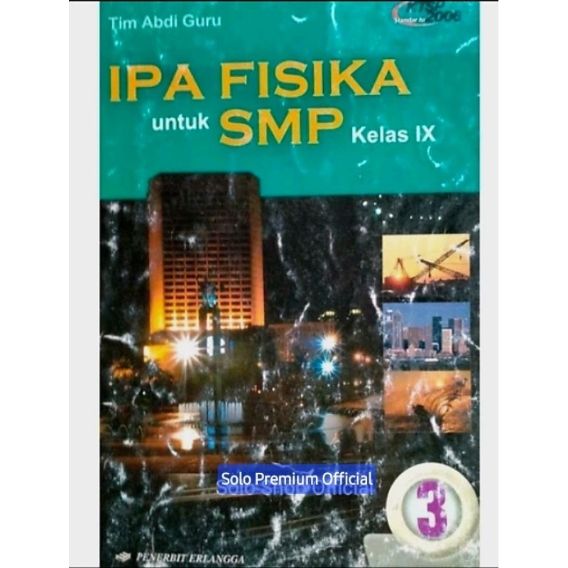 Jual Buku Ipa Fisika Untuk Smp Kelas Ix 9 Ktsp 2006 Tim Abdi Guru Erlangga Shopee Indonesia 1914