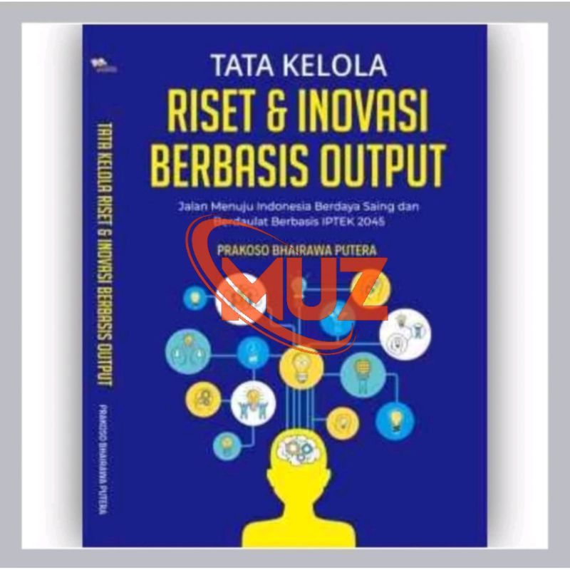 Jual Buku Tata Kelola Riset dan; Inovasi Berbasis Output Penulis ...
