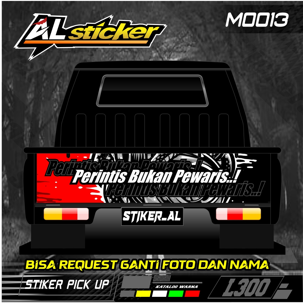 Jual Sticker PERINTIS BUKAN PEWARIS Pintu Belakang Pick Up L300, Mega ...