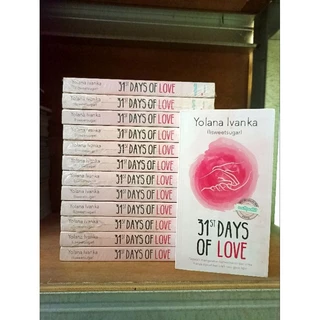 ( PROMO BUKU MURAH ORIGINAL ) NOVEL REMAJA / 31 ST DAYS OF LOVE / YOLANA IVANKA ( LISWEETSUGAR ) BEST SELLER / ROMANCE / DEWASA / FANTASI
