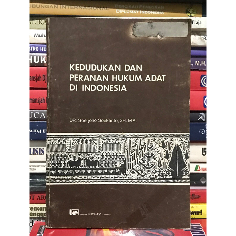 Jual Buku Lawas • KEDUDUKAN DAN PERANAN HUKUM ADAT DI INDONESIA By DR ...