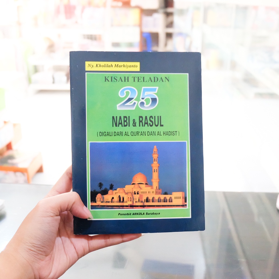 Jual Buku Kisah Teladan 25 Nabi dan Rasul (Digali dari Al Quran dan ...