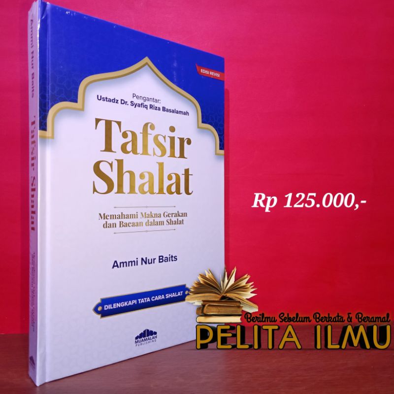 Jual Buku Tafsir Shalat Memahami Makna Gerakan Dan Bacaan Dalam Shalat ...