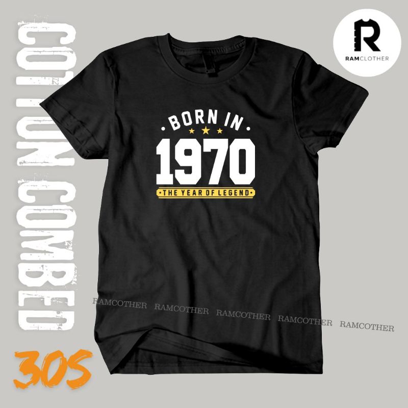 Jual T-shirt Baju kaos BORN IN 1970, 1971, 1972, 1973, 1974, 1975