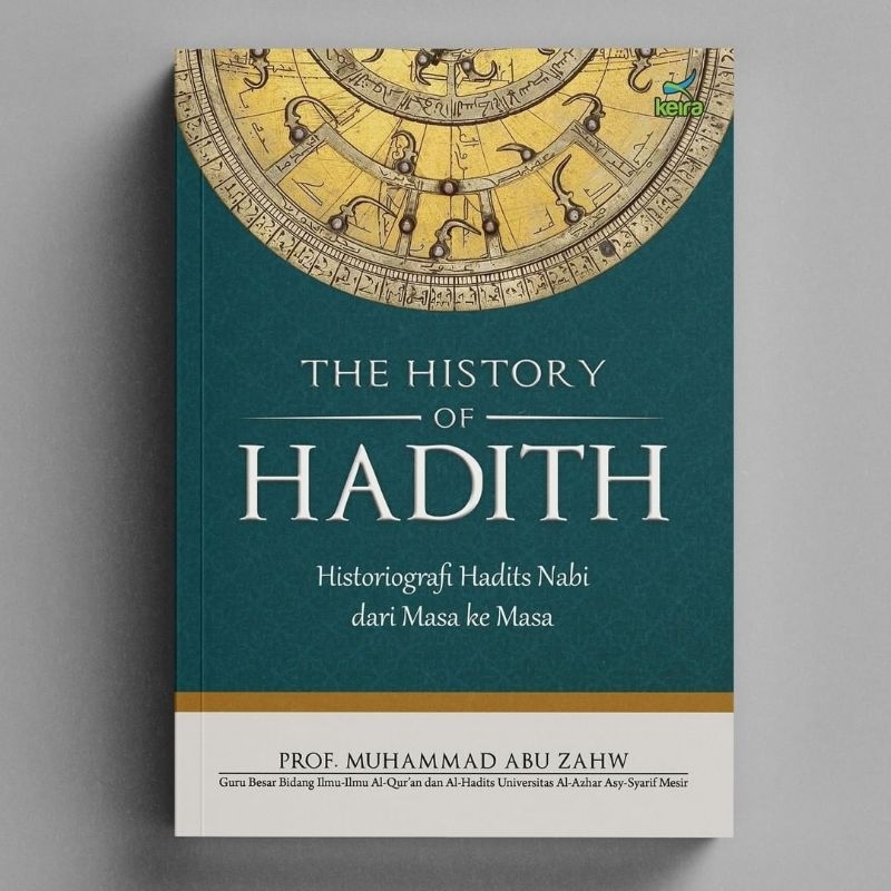 Jual [Keira] The History of Hadith Historiografi Hadits Nabi dari Masa ...