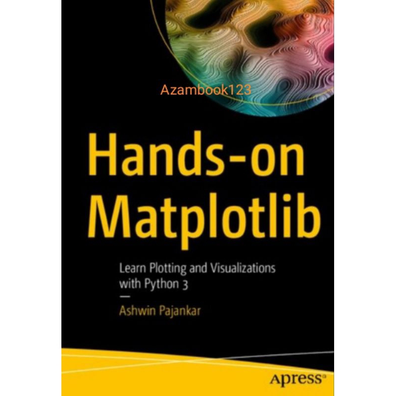Jual Buku Hands-on Matplotlib: Learn Plotting and Visualizations with ...