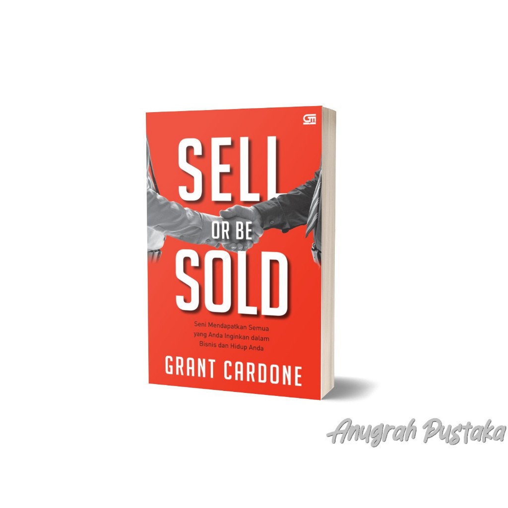 Jual Buku Sell or be Sold - Grant Cardone (Indonesia) | Shopee Indonesia