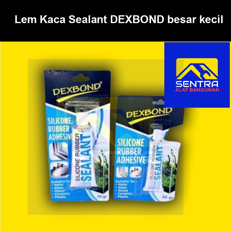 Jual Lem Kaca Sealant DEXBOND 30gr,70gr | Shopee Indonesia