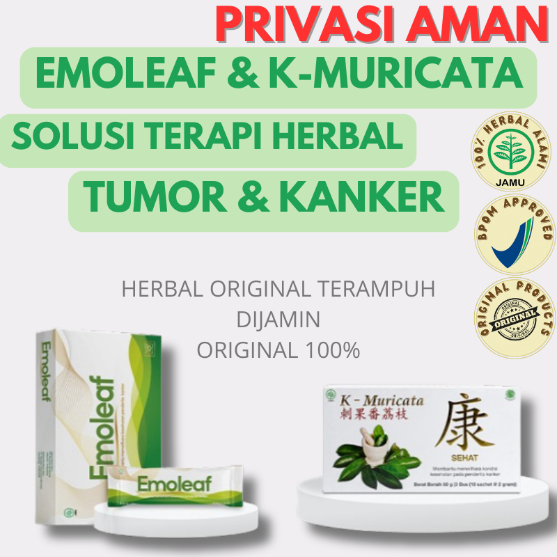 Emoleaf & K Muricata Original Herbal Kanker Serviks Payudara Jantung Diabetes Paru Paru Mazon B Dan K Muricata Obat Herbal 100% Original Ampuh