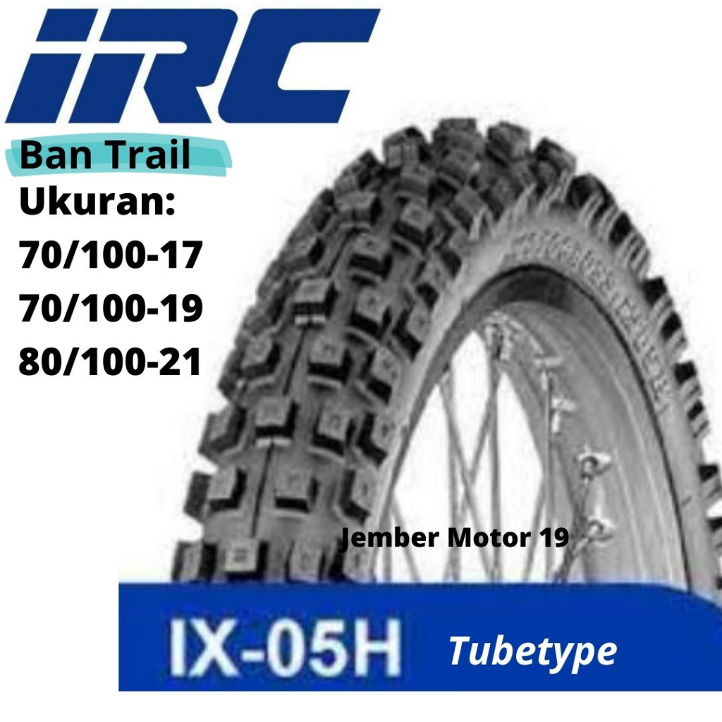 Jual BAN LUAR MOTOR IRC 70/100-17, 70/100-19, 80/100-21 IX-05H