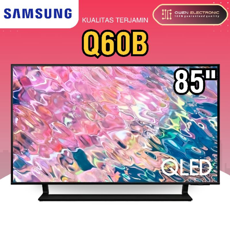 Jual SAMSUNG QA 85Q60B / QA85Q60B 4K SMART TV QLED 85 Inch | Shopee ...