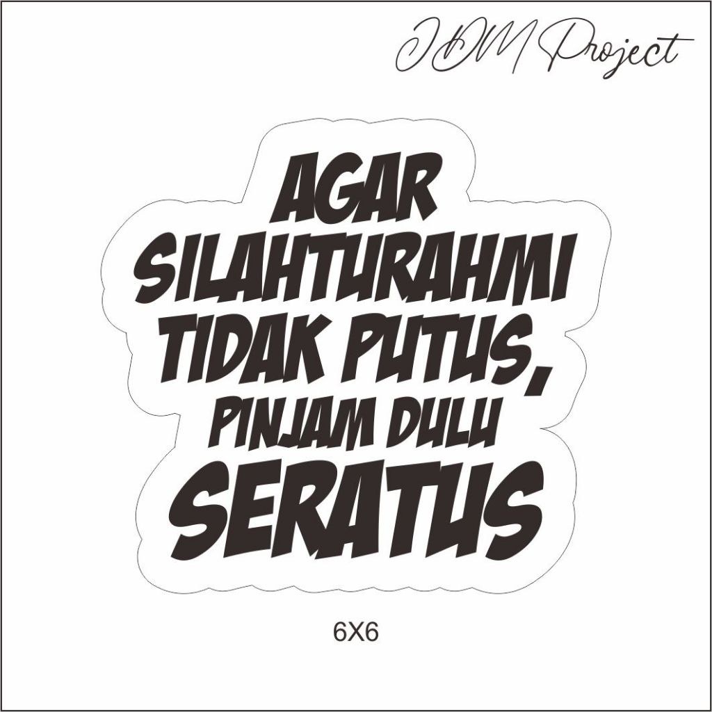 Jual Stiker Viral AGAR SILAHTURAHMI TIDAK PUTUS, PINJAM DULU SERATUS ...