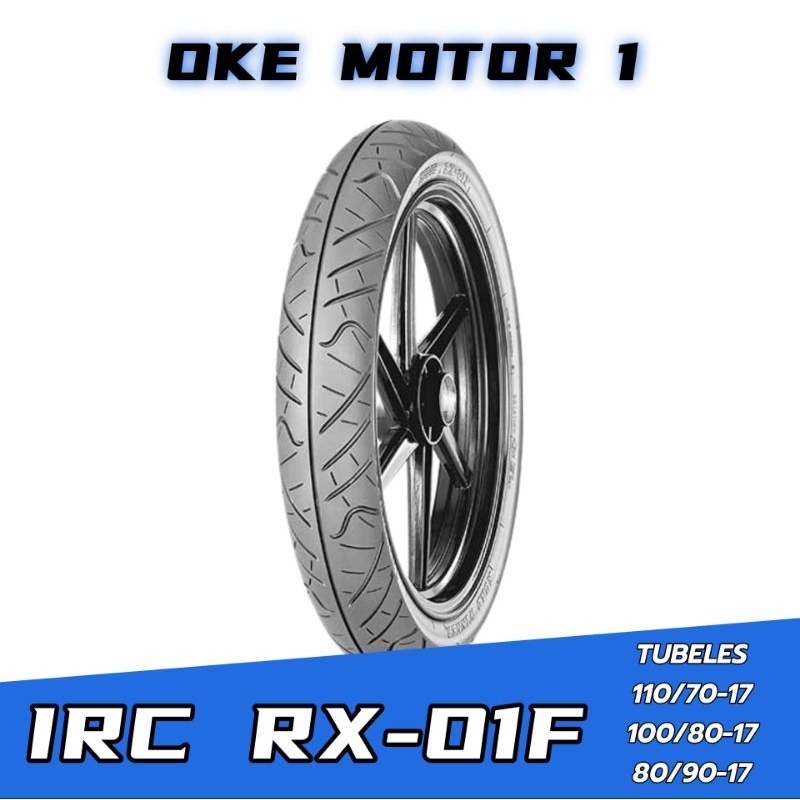 Jual BAN LUAR IRC RX-01F TUBELES 110/70-17 ,100/80-17 ,80/90-17
