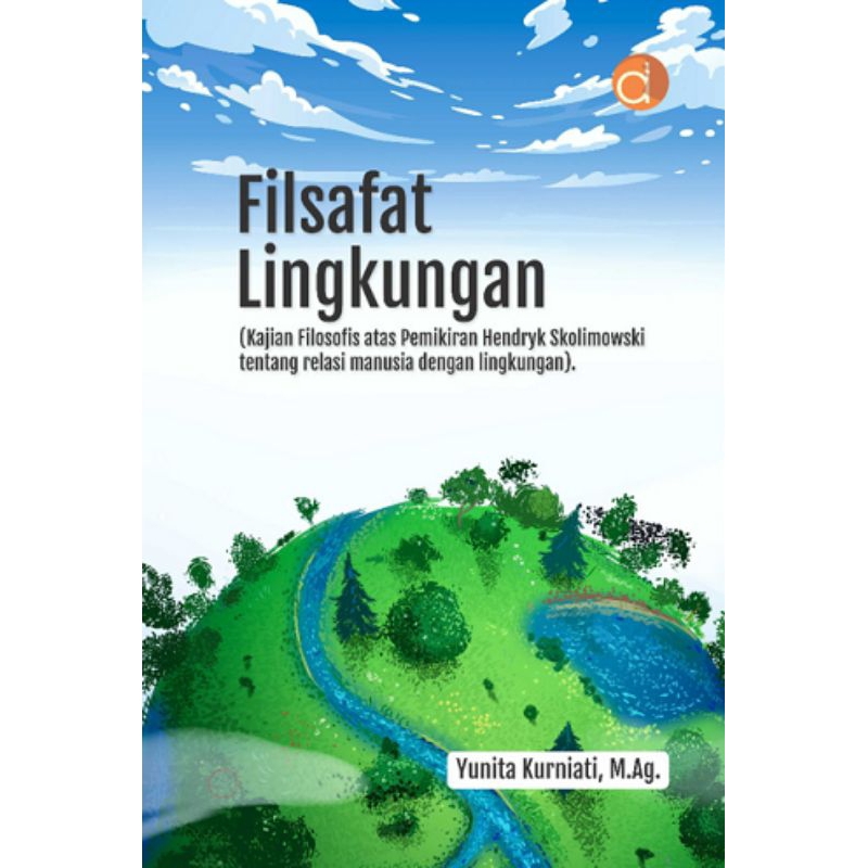 Jual Buku Filsafat Lingkungan (Kajian Filosofis Atas Pemikiran Hendryk ...