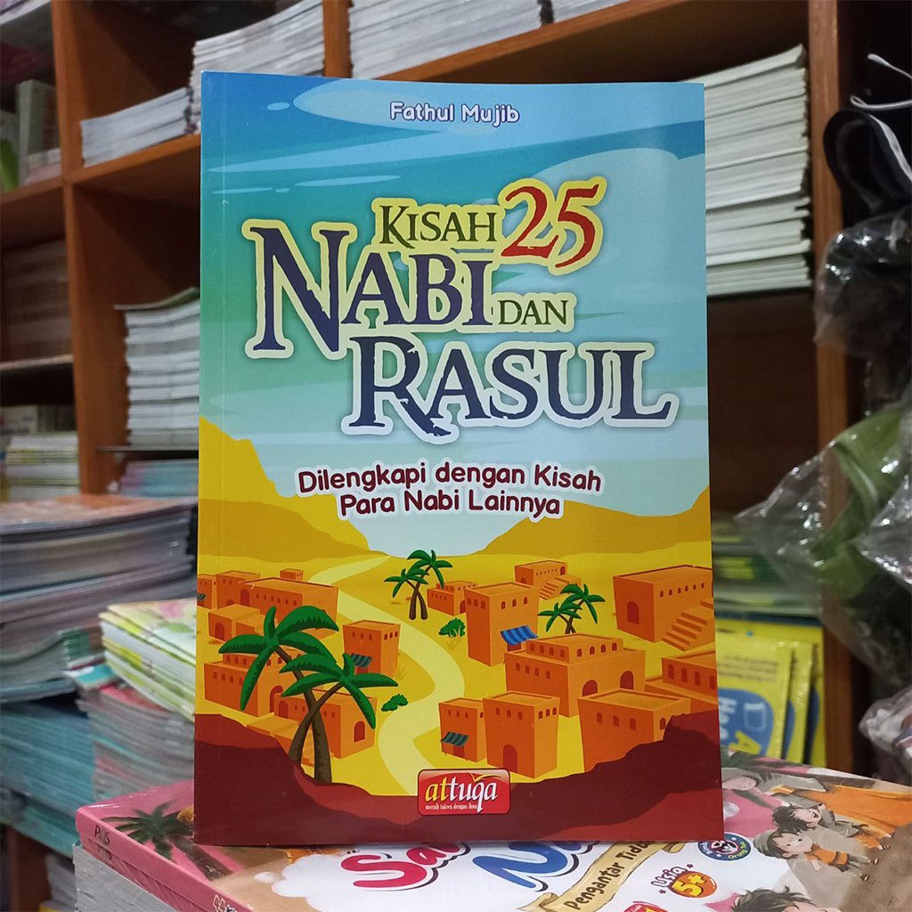 Jual Kisah 25 Nabi Dan Rasul Dilengkapi Dengan Kisah Para Nabi Lainnya ...