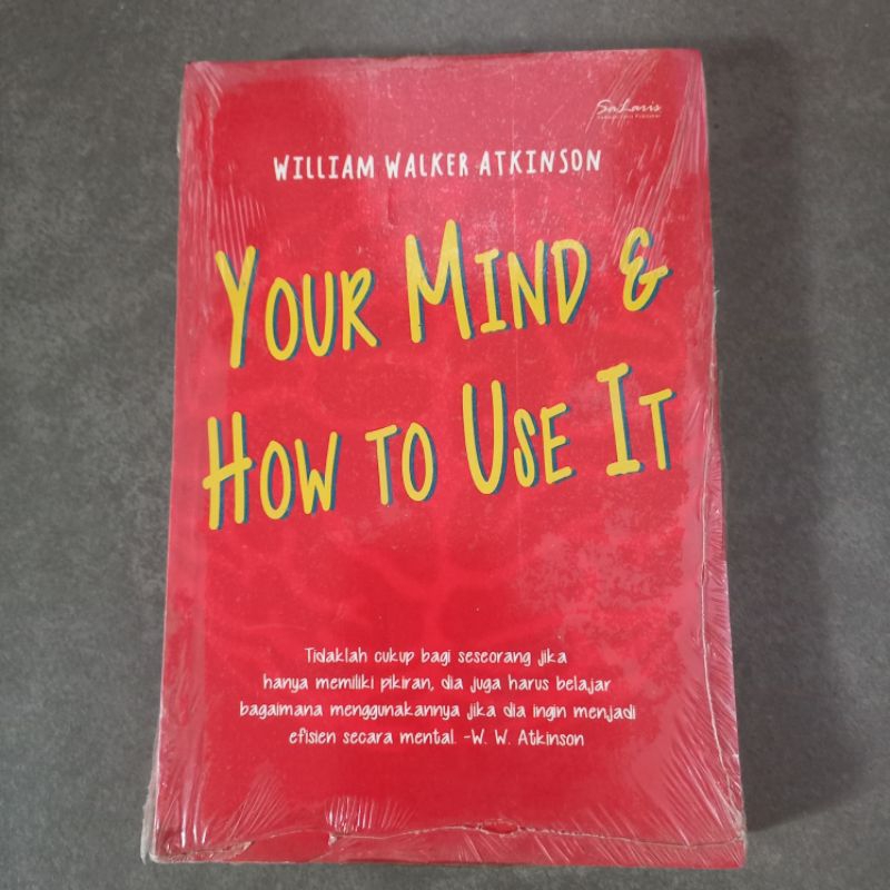 Jual Buku Your Mind And How To Use It - William W. Atkinson | Shopee ...