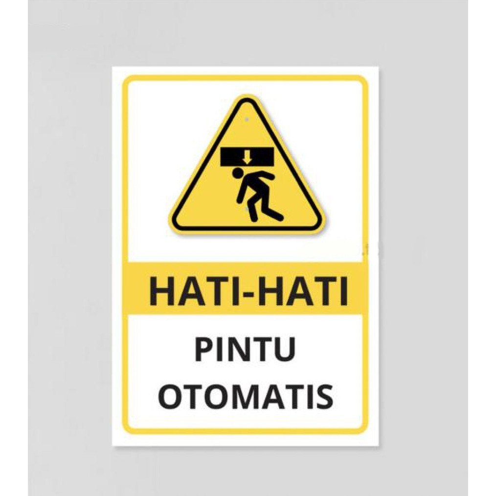 Jual STIKER SIGN Hati-hati Pintu Otomatis 15x20cmCM RAMBU K3 | Shopee ...