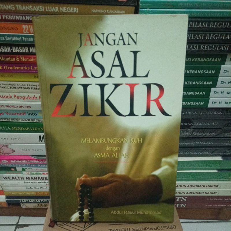 Jual Buku Islam Jangan Asal Zikir by Abdul Rasul Muhammad | Shopee ...