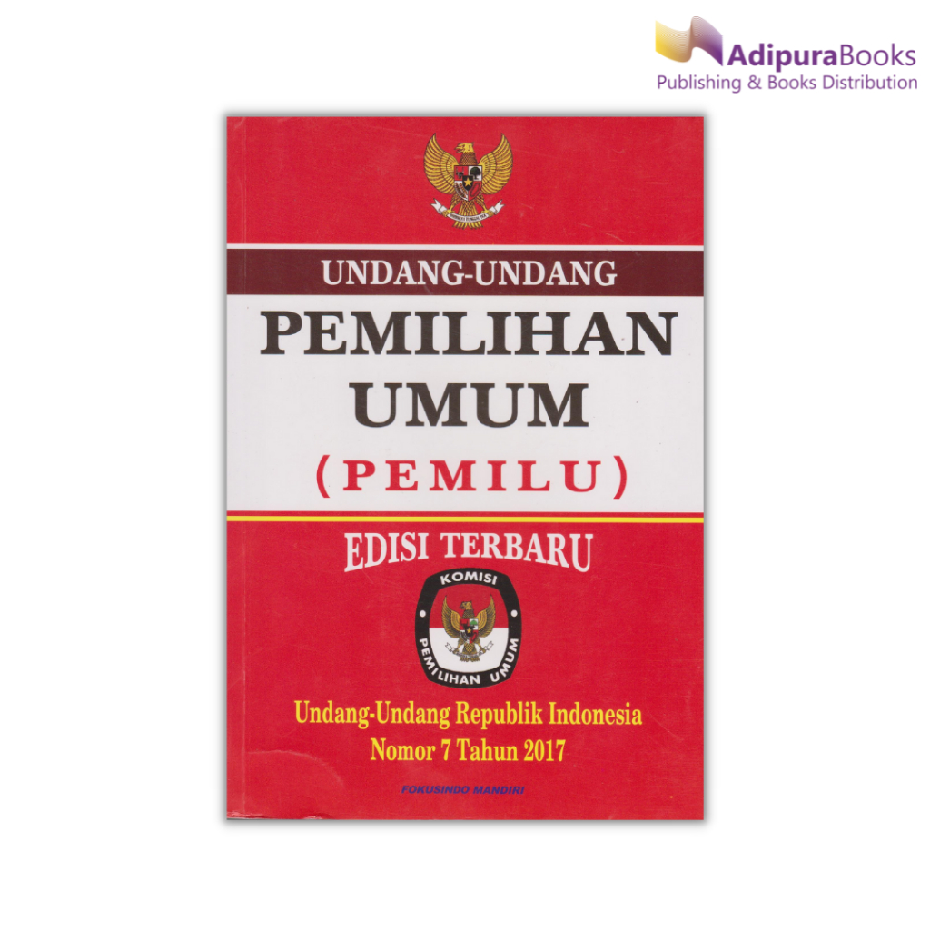 Jual Adipurabooks - Undang-Undang Pemilihan Umum PEMILU Edisi Terbaru ...