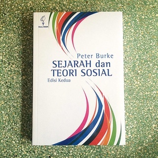 Jual Sejarah Dan Teori Sosial (Edisi 2): Peter Burke | Shopee Indonesia