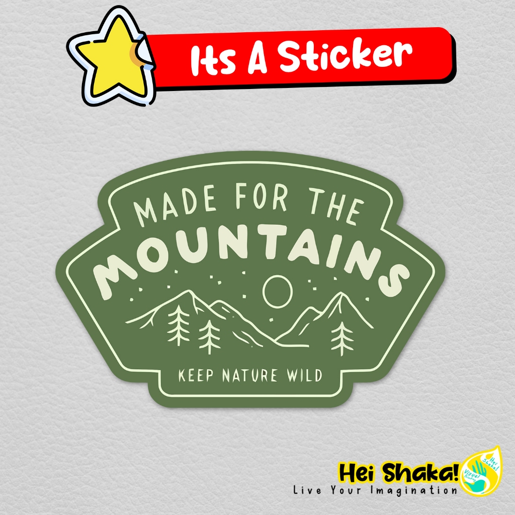 Jual Stiker Made For The Mountains Sticker Anak Gunung Vinyl Anti Air ...