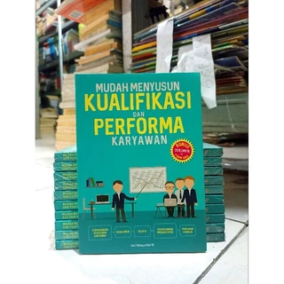 ( PROMO BUKU MURAH ORIGINAL ) BUKU BISNIS / MUDAH MENYUSUN KUALIFIKASI DAN PERFORMA KARYAWAN / INVESTASI / MOTIVASI / KARIR / MOTIVASI BISNIS
