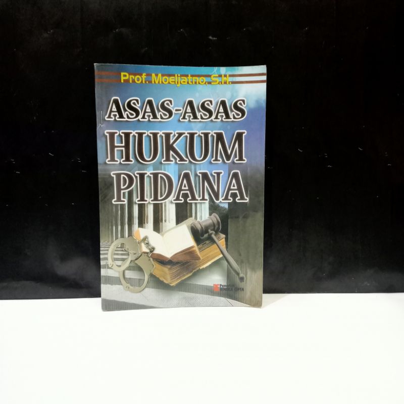 Jual Buku Asas-Asas Hukum Pidana - Prof. Moeljatno, S H. | Shopee Indonesia