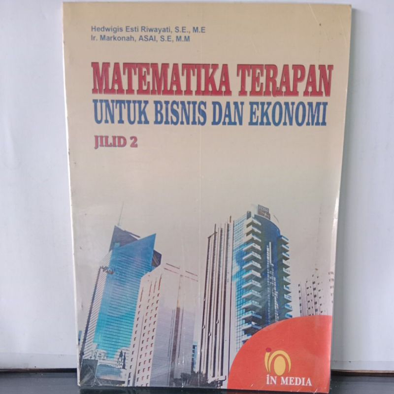 Jual Matematika Terapan Untuk Bisnis dan Ekonomi, Jilid2 | Shopee Indonesia
