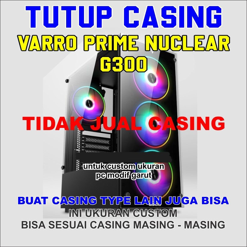 Jual SIDE PANEL VARRO PRIME NUCLEAR G300 HANYA TUTUP SAJA | Shopee ...