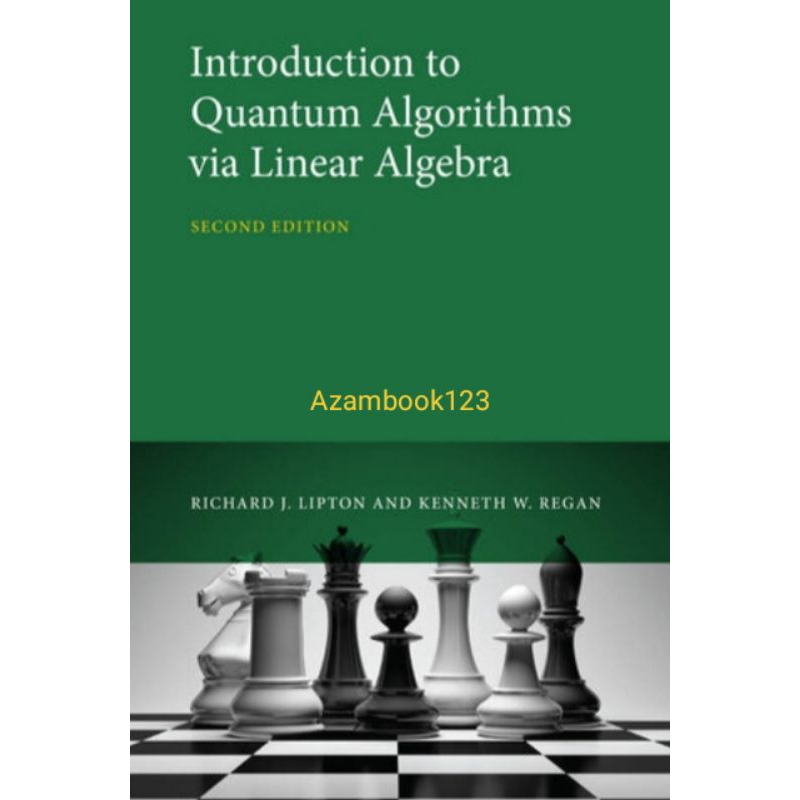 Jual Buku Introduction to Quantum Algorithms via Linear Algebra second ...