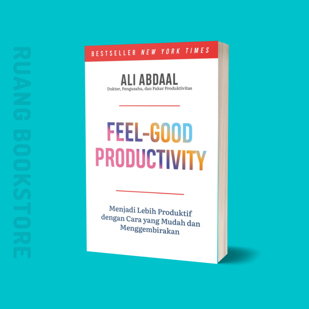 Jual Feel-Good Productivity - Ali Abdaal - Buku Original Segel [Bahasa ...