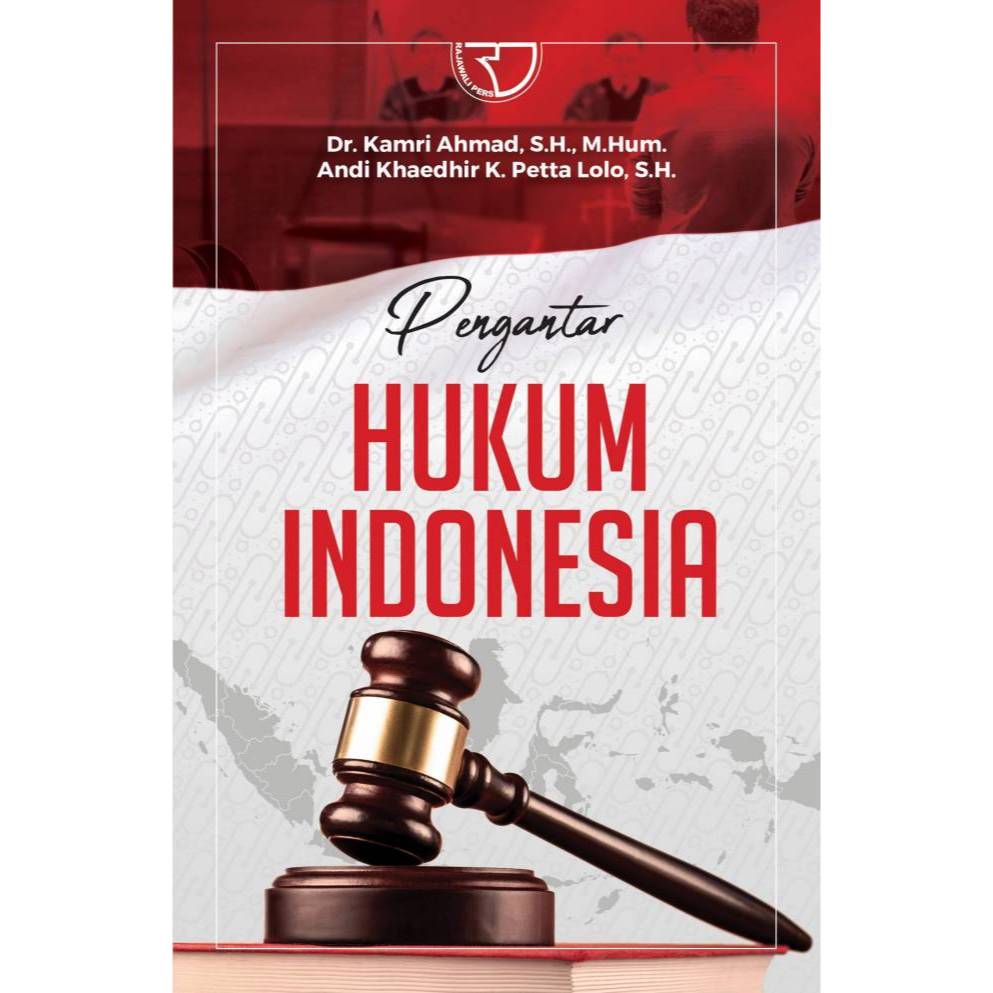 Jual PENGANTAR HUKUM INDONESIA – Dr. Kamri Ahmad, SH. M.Hum dan Andi ...