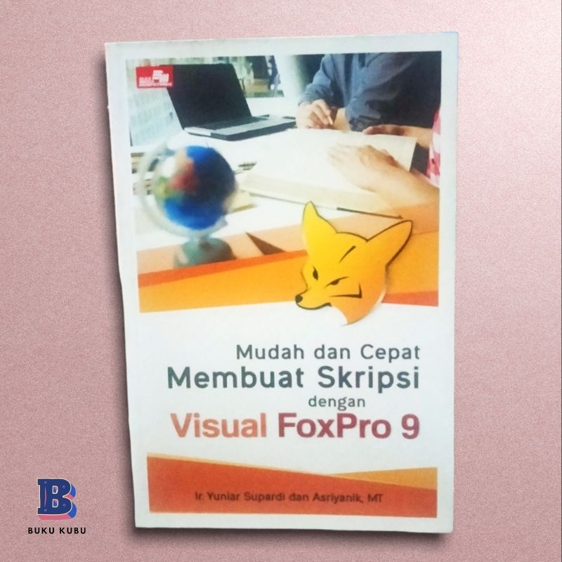 Jual Mudah Dan Cepat Membuat Skripsi Dengan Visual FoxPro 9 - ORIGINAL ...