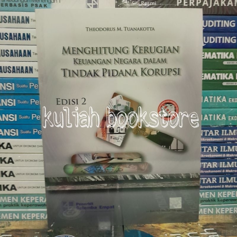 Jual Menghitung Kerugian Keuangan Negara Edisi.2 / Penulis : Theodorus ...