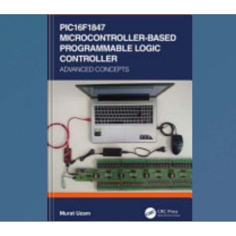 Jual Buku PIC16F1847 Microcontroller-Based Programmable Logic ...