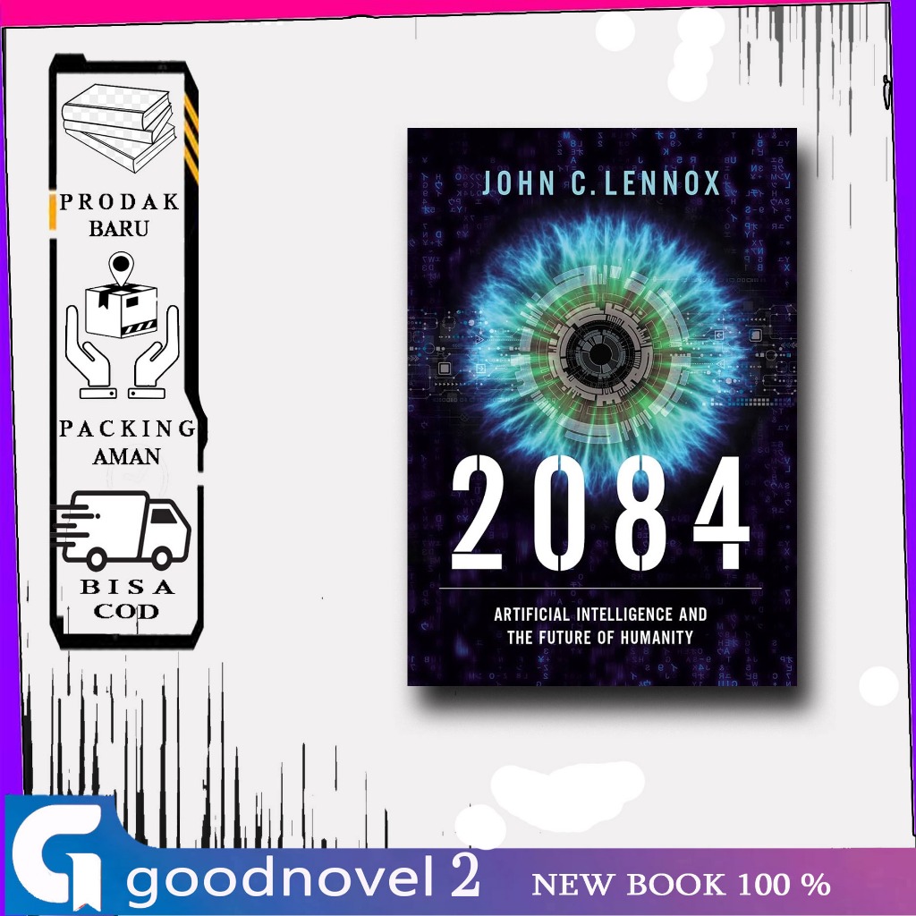 Jual 2084: Artificial Intelligence and the Future of Humanity by John C ...