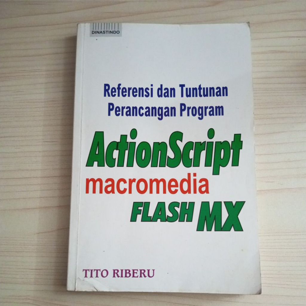 Jual BUKU ACTIONSCRIPT MACROMEDIA FLASH MX OLEH TITO RIBERU | Shopee ...