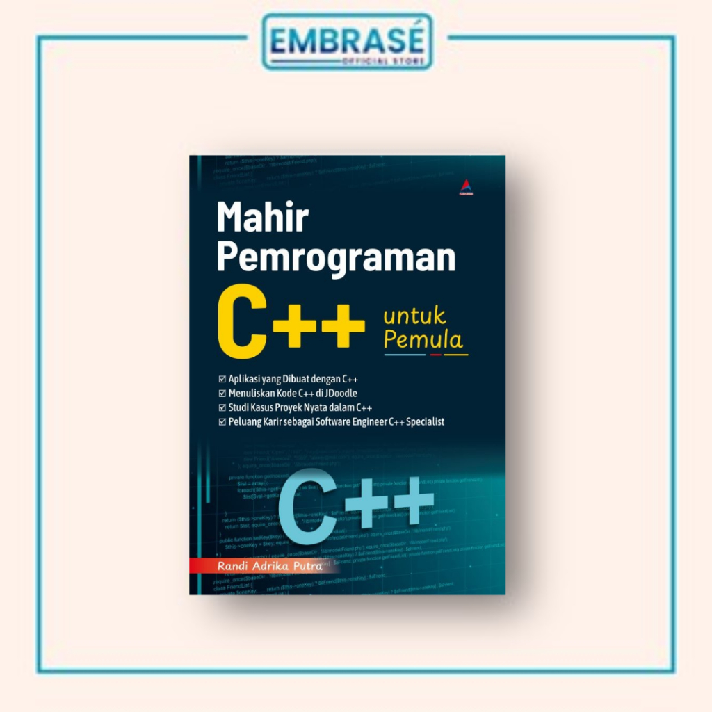 Jual BUKU MAHIR PEMROGRAMAN C++ UNTUK PEMULA - Embrase | Shopee Indonesia