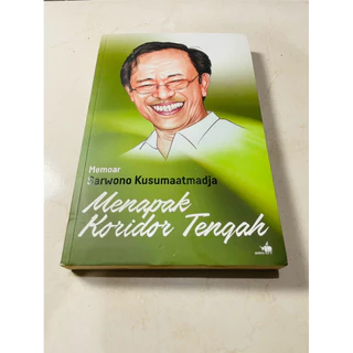 ( PROMO BUKU MURAH ORIGINAL ) BUKU POLITIK / HUKUM / SOSPOL / SOSIAL POLITIK / MENAPAK KORIDAR TENGAH - MEMOAR SARWONO KUSUMAATMADJA