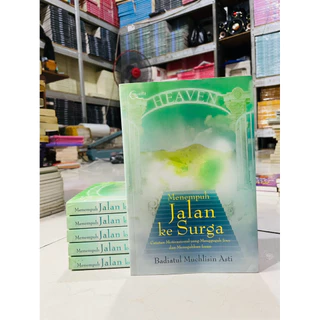 ( PROMO BUKU MURAH ORIGINAL ) BUKU AGAMA ISLAM / BACAAN ISLAM / MENEMPUH JALAN KE SURGA - BADIATUL MUCHLISIN ASTI