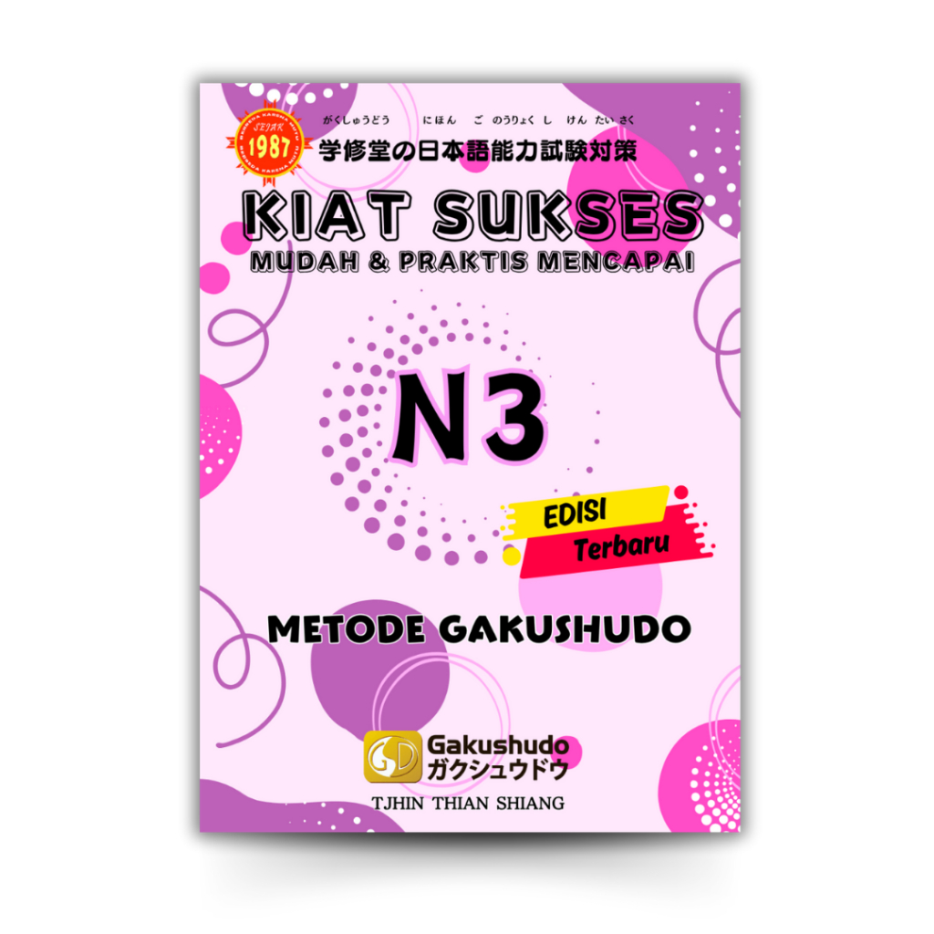 Jual Kiat Sukses Mudah & Praktis Mencapai N3 Metode Gakushudo