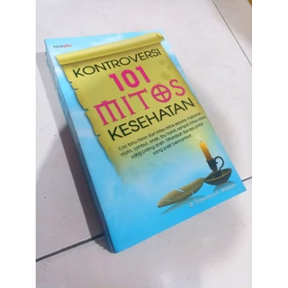 OBRAL BUKU MURAH ORIGINAL / BUKU KONTROVERSI 101 MITOS KESEHATAN / BEST SELLER / DR.FLORENTINA R. WAHJUNI / PARENTING / KESEHATAN KELUAR /