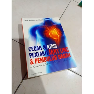 ( PROMO BUKU MURAH ORIGINAL ) BUKU KESEHATAN / CEGAH & ATASI PENYAKIT JANTUNG & PEMBULUH DARAH / KESEHATAN TUBUH / PARENTING / DOKTER SANTOSO KARO KARO MPH, SPJP (K) / PENYAKIT / KESEHATAN KELUARGA