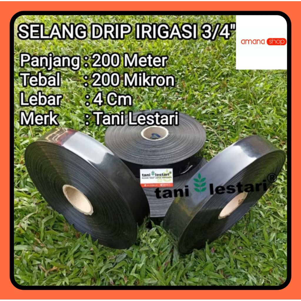 SELANG DRIP IRIGASI 3/4 INCH PANJANG 200 METER TEBAL 200 MIKRON TANI LESTARI