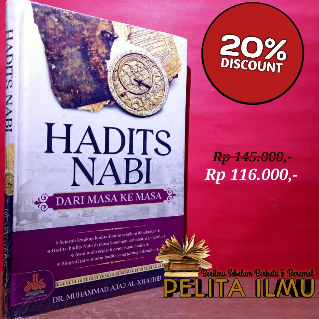 Jual Buku Hadits Nabi Dari Masa Ke Masa - Sejarah Lengkap Hadits-Hadits ...