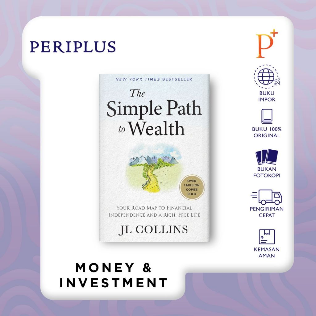 Jual Simple Path to Wealth: Your Road Map to Financial Independence and ...